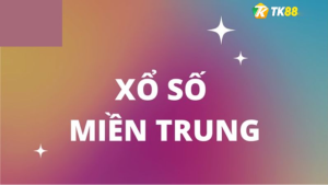 Thế nào là xổ số miền Trung?